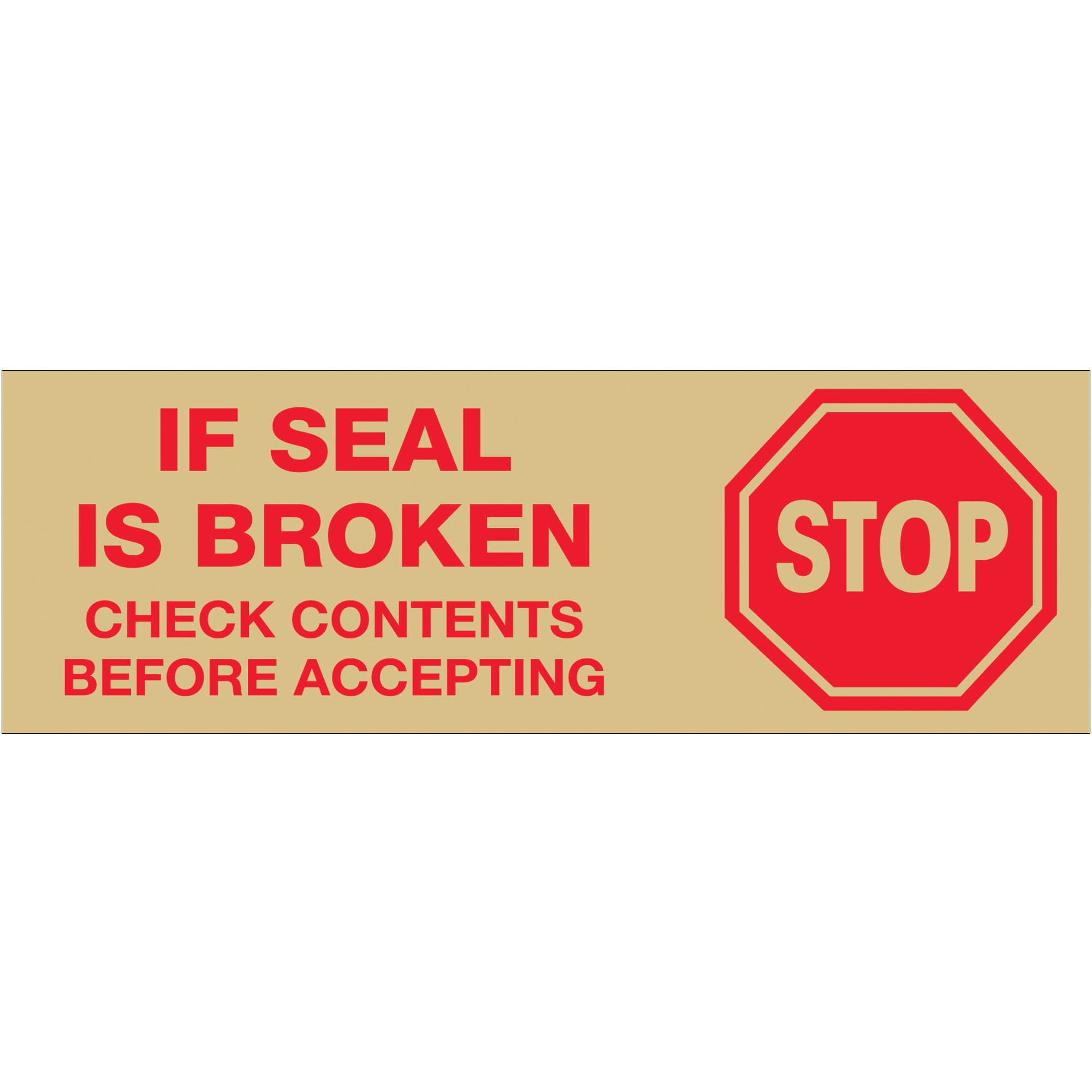 2" x 110 yds. - "Stop If Seal Is Broken" Tan (18 Pack) Tape Logic Messaged Carton Sealing Tape (T902P01T18PK) Case Of 18