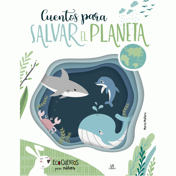 CUENTOS PARA SALVAR EL PLANETA